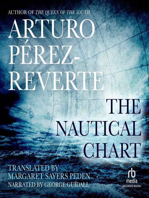 Title details for The Nautical Chart by Arturo Perez-Reverte - Wait list